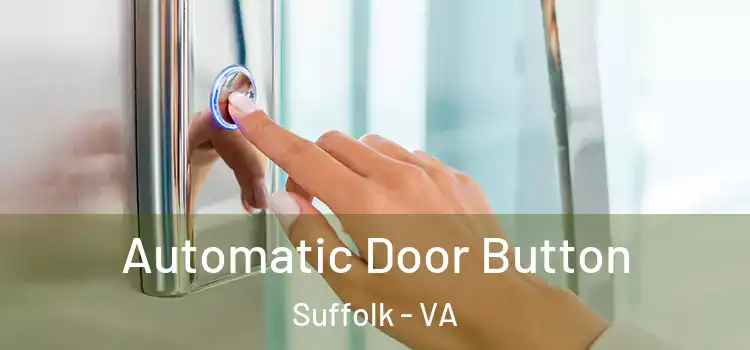 Automatic Door Button Suffolk - VA