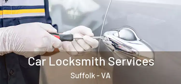 Car Locksmith Services Suffolk - VA