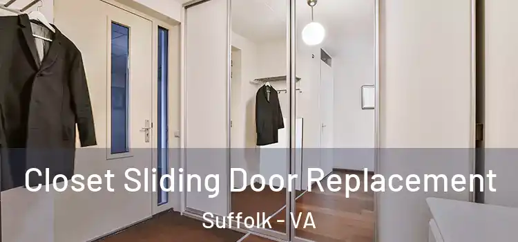  Closet Sliding Door Replacement Suffolk - VA