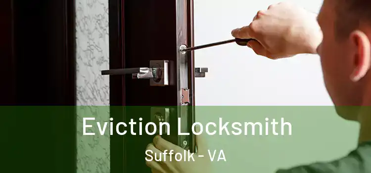Eviction Locksmith Suffolk - VA