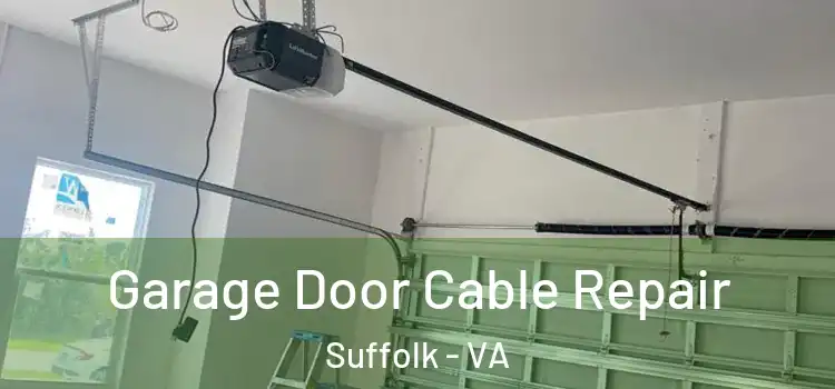  Garage Door Cable Repair Suffolk - VA