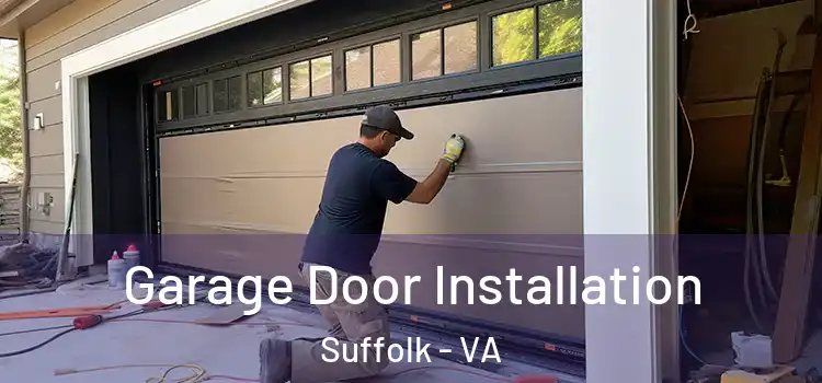  Garage Door Installation Suffolk - VA