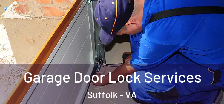  Garage Door Lock Services Suffolk - VA