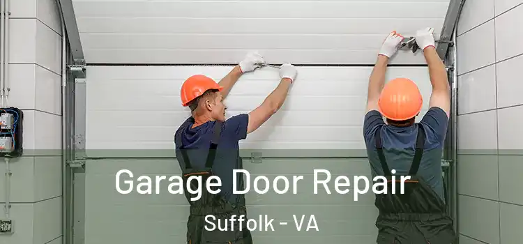  Garage Door Repair Suffolk - VA