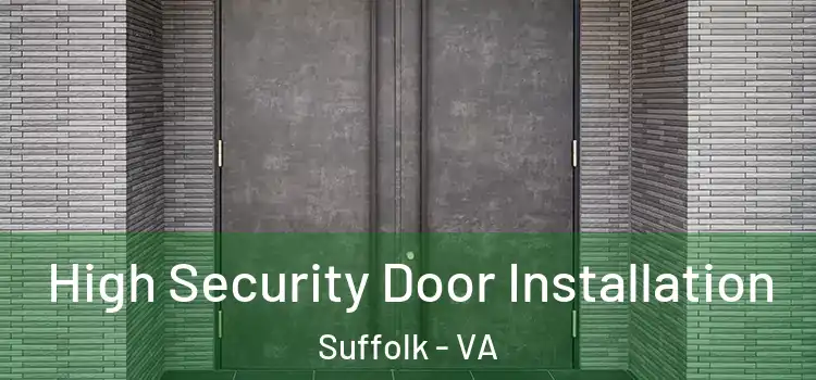 High Security Door Installation Suffolk - VA