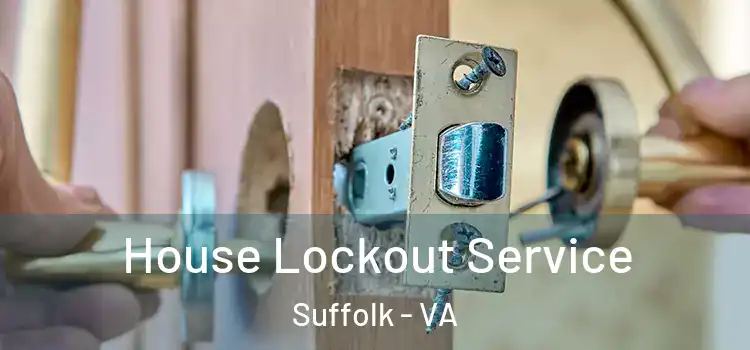 House Lockout Service Suffolk - VA