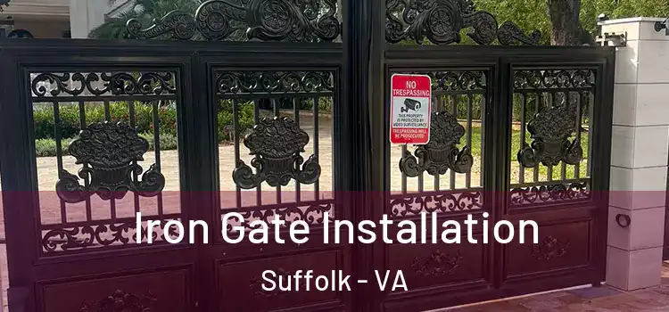 Iron Gate Installation Suffolk - VA