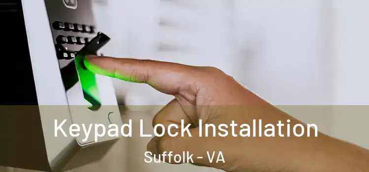 Keypad Lock Installation Suffolk - VA