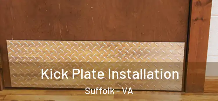 Kick Plate Installation Suffolk - VA