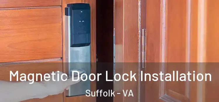  Magnetic Door Lock Installation Suffolk - VA