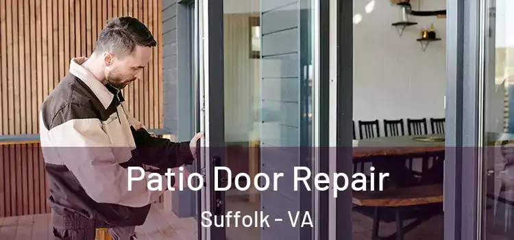 Patio Door Repair Suffolk - VA