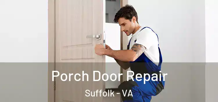  Porch Door Repair Suffolk - VA