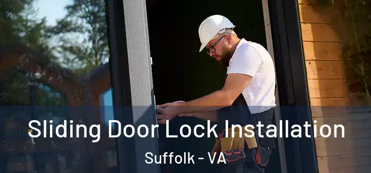 Sliding Door Lock Installation Suffolk - VA