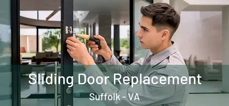 Sliding Door Replacement Suffolk - VA