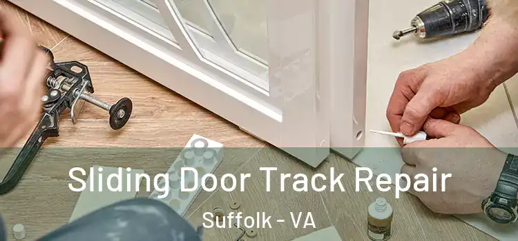 Sliding Door Track Repair Suffolk - VA